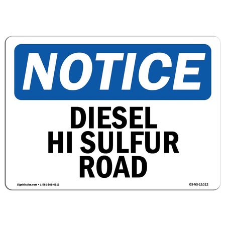 SIGNMISSION OSHA Notice Sign, 10" Height, 14" Width, Aluminum, Diesel High Sulfur Off Road Sign, Landscape OS-NS-A-1014-L-11012